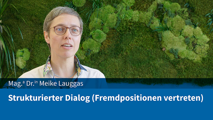 Strukturierter Dialog - Fremdpositionen vertreten (Meike Lauggas)
